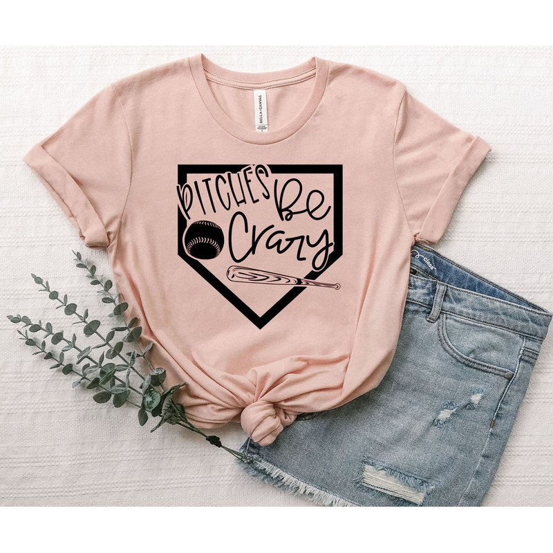 Pitches Be Crazy Shirt, Softball Shirt, Funny Sports Shirt, Sport Lover Shirt, Baseball Shirt, Baseball Lover Shirt, Funny Baseball Shirt.jpg