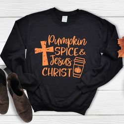 pumpkin spice and jesus christ  jesus christ sweatshirt,, thanksgiving tee, pumpkin tee, fall shirts, fall graphic tees,