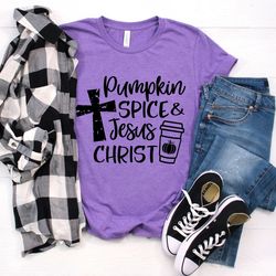 pumpkin spice and jesus christ shirts, jesus christ shirt,  thanksgiving tee, pumpkin tee,  fall shirts, fall graphic te