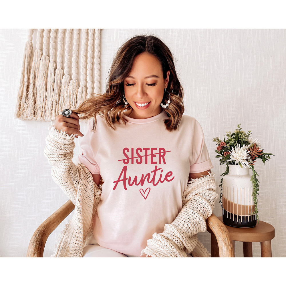 Sister Auntie Shirt, Mother's Day Gift, Aunt Gift, Aunt Shirt, Pregnancy Announcement Shirt, Auntie Squad Shirt, New Auntie Shirt.jpg