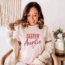 sister auntie shirt, mothers day gift, aunt gift, aunt shirt, pregnancy announcement shirt, auntie squad shirt, new aunt