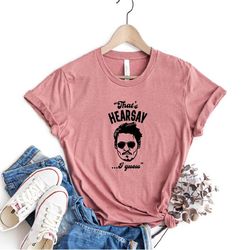 johnny depp,thats hearsay i guess,home of the mega pint,johnny depp shirt,isnt happy hour anytime,justice for johnny,fun
