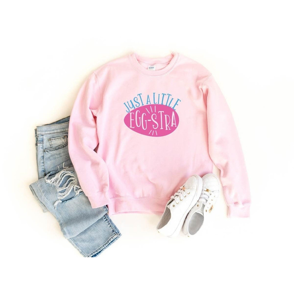 Just a Little Eggstra Sweatshirt,Funny Happy Easter Day Shirt,Easter Sweatshirt,Family Easter Shirt,Easter Gift Sweatshirt,Easter Egg Gift.jpg