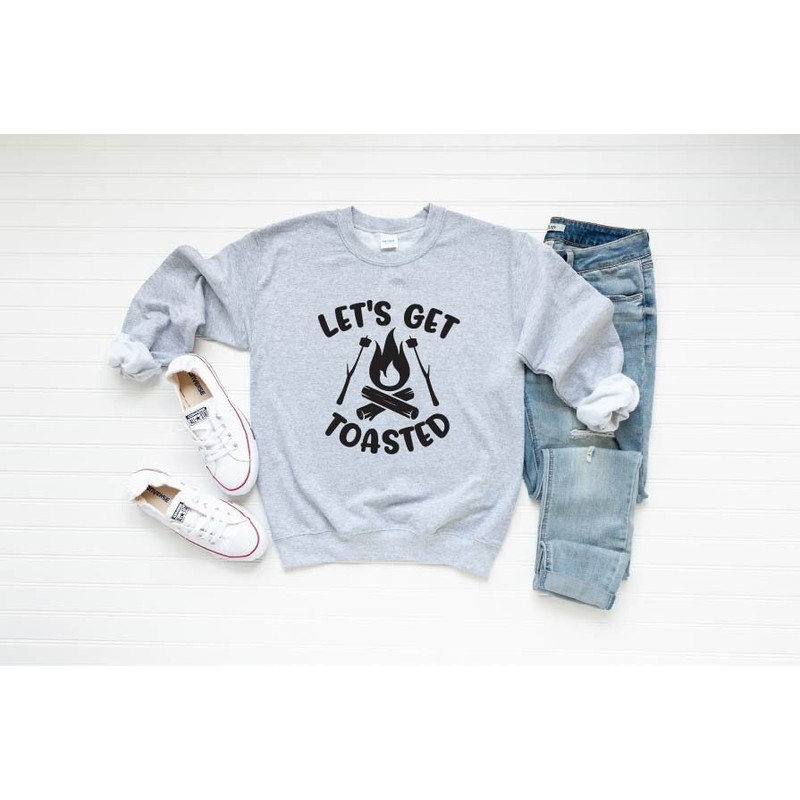 Let's Get Toasted Sweatshirt,Camp Fire Sweatshirt,Hoodie To Wear At Camp,Hiking Sweater,Campin Sweatshirt,Let's Get Toasted Tee,Camping Fire.jpg