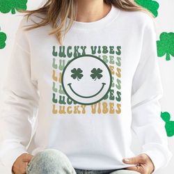 lucky vibes sweatshirt,st patricks day sweatshirt,shamrock sweatshirt,st patricks day sweater,st patricks day shirt,luck