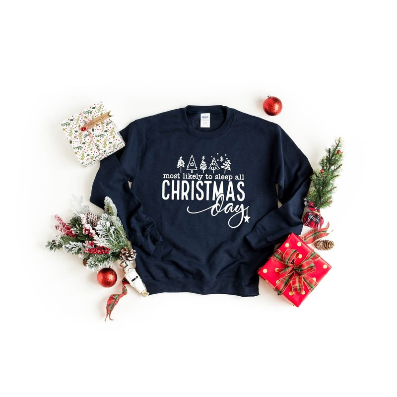 Most Likely To Christmas Sweatshirt,Most Likely To Sleep All Christmas Day,Christmas Sweatshirt,Christmas Gift,Christmas Hoodie,Funny Hoodie.jpg