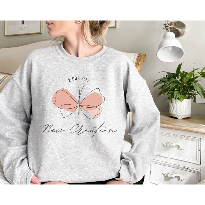 New Creation Crewneck Sweatshirt,Christian Sweatshirt,Christian Gift,Religious Sweater,Inspirational Sweat,Jesus Sweatshirt,Butterfly Shirt.jpg
