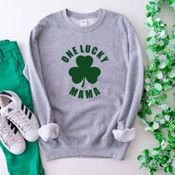 one lucky mama sweatshirt irish mama sweatshirt st patricks day sweatshirt st paddy sweatshirt gift for irish mama mama