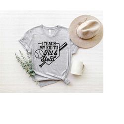 i teach my kid to hit and steal shirt, baseball shirt, baseball player gift, funny baseball tee, softball shirt, basebal