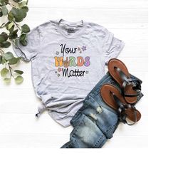 your words matter shirt, speech therapy shirt, slp shirt, sped teacher shirt, neurodiversity shirt, inclusion shirt, spe