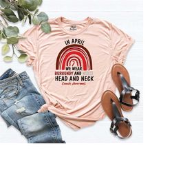 head and neck cancer shirt, burgundy ribbon shirt, in april we wear burgundy and white shirt, cancer awareness shirt, he