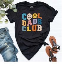 cool dad club shirt, cool dad gift, dad t-shirt, father's day gift, dads birthday gift, gift for dad, gift for grandpa,
