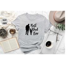 best dad ever shirt, best dad gift, dad shirt, gift for dad, father's day shirt, funny fathers gift, gift for husband, f