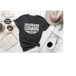 father husband grandpa shirt, father shirt, husband shirt, grandpa shirt, dad shirt, fathers day gift, gift for husband,