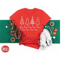 fa la la la la shirt, christmas shirt, trees christmas shirt, santa song shirt, christmas matching shirt, xmas party, gi