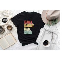 dada daddy dad bruh shirt, dad shirt, daddy shirt, funny dad shirt, sarcastic dad shirt, funny father gift for dad, fath