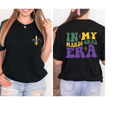 in my mardi gras era shirt, mardi gras carnival 2024, mardi gras party, fat tuesday shirt, mardi gras cruise shirt, mard