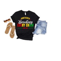juneteenth breaking every chain since 1865 shirt, juneteenth shirt, black history shirt, black lives matter shirt, junet