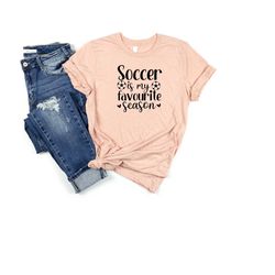 soccer is my favourite season, gifts for mom, mama sweatshirt, mom birthday gift, cute soccer shirt, soccer sweatshirt,