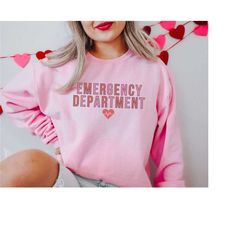 valentines day emergency department crewneck valentines er nurse emergency room tech gift er tech sweatshirt emergency n