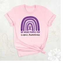 lupus awareness shirt, we wear purple shirt, lupus warrior shirt, purple ribbon lupus support shirt, lupus fighter shirt