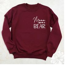 mama bear sweatshirt, mom hoodie, mothers day sweatshirt, mommy sweatshirt, cute mom long sleeve shirt, mama sweatshirt,