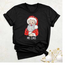 mr. claus shirt, funny christmas santa shirt, christmas papa claus shirt, santa claus shirt, grandpa christmas shirt, xm