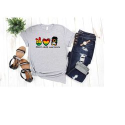 shirt peace love juneteenth, black lives matter shirt, celebrate juneteenth apparel, black lives matter shirt, happy jun