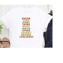 dreaming like martin, fighting like malcolm, challenge like rosa, directing like harriet, motivation shirt, african-amer