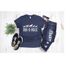 dog o holic t-shirt, dog love t-shirt, dog owner t-shirt, dog funny dog t-shirt, dog dad t-shirt, t-shirt of dogs love,