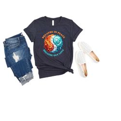 peace t-shirt, nature love shirt, breathe in peace t-shirt, earth love t-shirt, water fire t-shirt, motivation t-shirt,