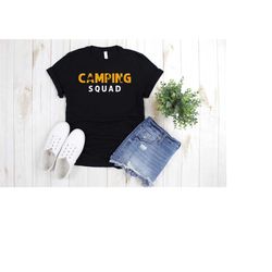 camping squad t-shirt, matching camper t-shirt, camp lifestyle, love camping t-shirt, camping shirt, camping t-shirt, su