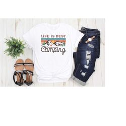 life is better when you are in camping t-shirt, life tshirt campsite, cool camping shirt, holiday tee camp, vibes shirt