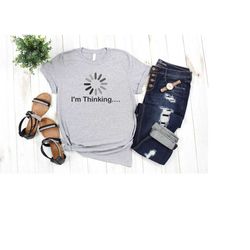 i think t-shirt, loading even t-shirt, programmer clothing, unisex loading t-shirt, funny i think tech, hacker t-shirt