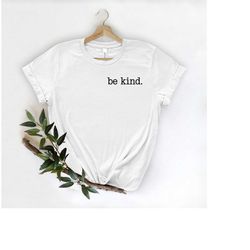 be kind pocket shirt, be kind, inspirational shirt, kind heart shirt, minimalist positive tshirt, motivational shirt, be