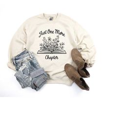 bookish sweatshirt, reading sweatshirt, just one more chapter sweatshirt, read mama gift sweatshirt, librarian sweatshir