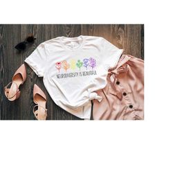 neurodiversity is beautiful shirt, autism apparel tee, autism awareness, autism gift for mom, autism tshirt, adhd shirt,