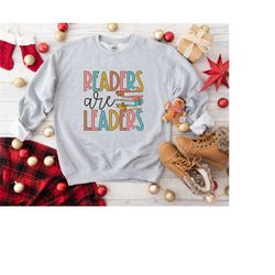 readers are leaders hoodie, reading teacher sweatshirt, bookworm crewneck, teacher appreciation, teacher gift, book love