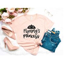 mommy's princess t-shirt, mother's day t-shirt, cute mama tee, mom shirt, daddy's princess, mother's day gift, mommy gif