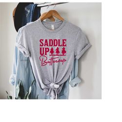 saddle up buttercup shirt, rodeo t-shirt, cowboy shirt, cowgirl shirt, western tee, country girl shirt, wild west tee, y