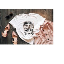 straight outta patience momlife leopard printed shirt, mother's day t-shirt, mom tee, gift for mom, mother's day gift, l