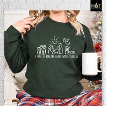 a thrill of hope the weary world rejoices sweatshirt, christmas jesus nativity shirt,christian christmas sweatshirt,jesu
