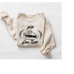 pie for two please thanksgiving pregnancy announcement sweatshirt, pregnancy reveal shirt, thanksgiving sweatshirts, pum