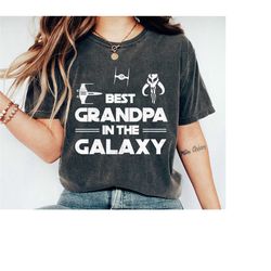 best grandpa in the galaxy shirt, star wars t-shirt, father's day tee, disney family vacation, disneyland trip
