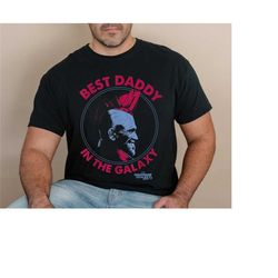 yondu shirt, best daddy in the galaxy shirt, guardians of the galaxy shirt, father's day gift ideas for men papa dad gra