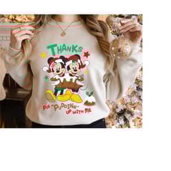 mickey and minnie mouse christmas shirt, pudding up with me t-shirt, very merry christmas, disney xmas outfit, disneylan