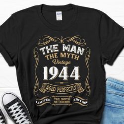 the man the myth vintage 1944 aged perfectly shirt, gift for grandpa, 80th birthday men's shirt, retro 1944 shirt for hi