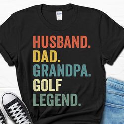 husband dad grandpa golf legend t-shirt, golf player men's shirt, golf game gift for him, golfer tee for men from wife,