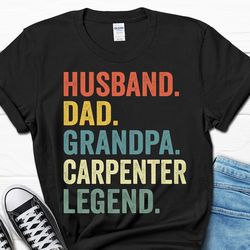 husband dad grandpa carpenter legend men's shirt, carpentry legend gift for him, carpenter t-shirt for men, father's day
