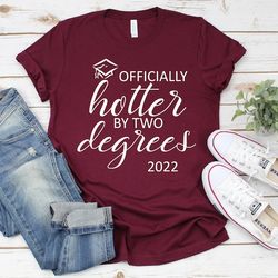 masters degree gift for her,masters degree shirt,hotter by two degrees,mba gift,2023 graduation gift,two degrees hotter